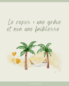 Le repos : une grâce et non une faiblesse