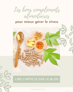 Les bons compléments alimentaires pour mieux gérer le stress au quotidien