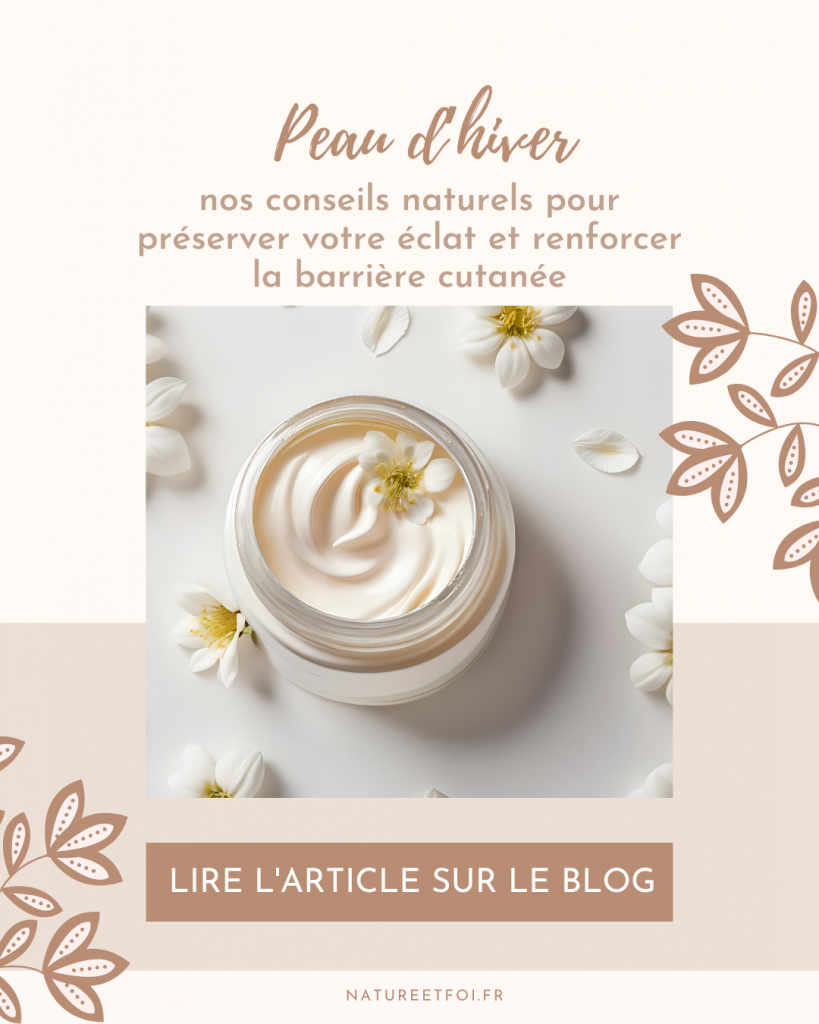 Peau d’hiver : nos conseils naturels pour préserver votre éclat et renforcer la barrière cutanée